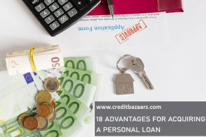 18 ADVANTAGES FOR ACQUIRING A PERSONAL LOAN