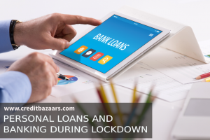 Personal Loans and Banking During Lockdown