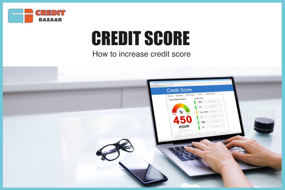 Credit Score: How to increase the Credit Score